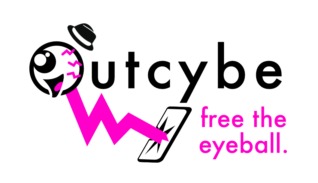 Outcybe: Free the Eyeball